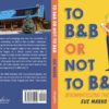TO B&B OR NOT TO B&B: DEROMANTICIZING THE DREAM, Author-signed copy with a custom bookmark only through this website's CART! - Image 2